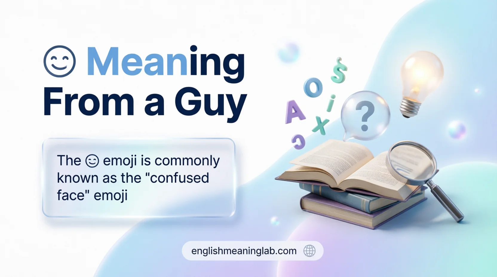 😕 Meaning From a Guy