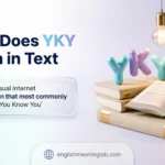 What Does YKY Mean in Text
